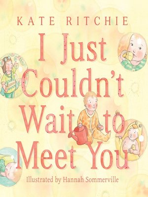 cover image of I Just Couldn't Wait to Meet You